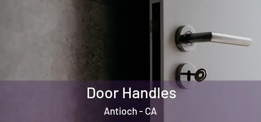  Door Handles Antioch - CA