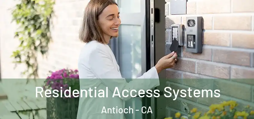  Residential Access Systems Antioch - CA